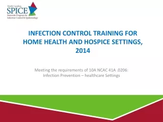 Infection Control Training for     Home Health and Hospice Settings, 2014