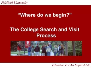 “Where do we begin?” The College Search and Visit Process