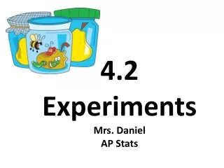 4.2 Experiments Mrs. Daniel AP Stats