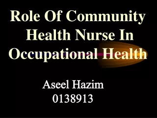 Role Of Community  Health Nurse In Occupational Health