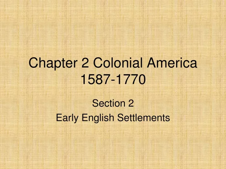 chapter 2 colonial america 1587 1770