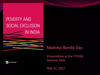 Maitreyi Bordia Das Presentation at the  TFESSD  Seminar, Oslo May 31, 2011