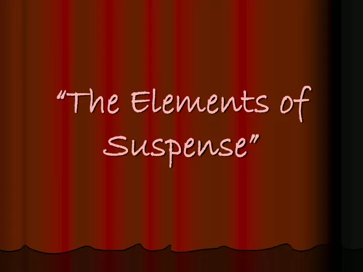 the elements of suspense