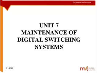 UNIT 7 MAINTENANCE OF DIGITAL SWITCHING SYSTEMS