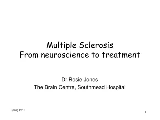 Multiple Sclerosis From neuroscience to treatment