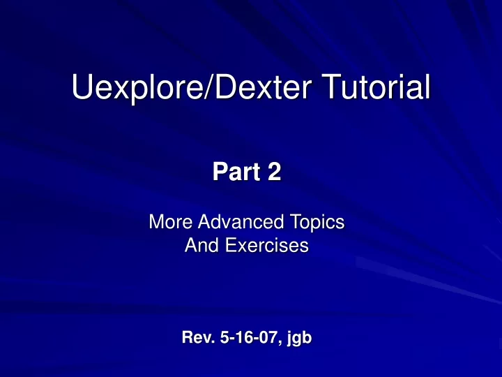 uexplore dexter tutorial