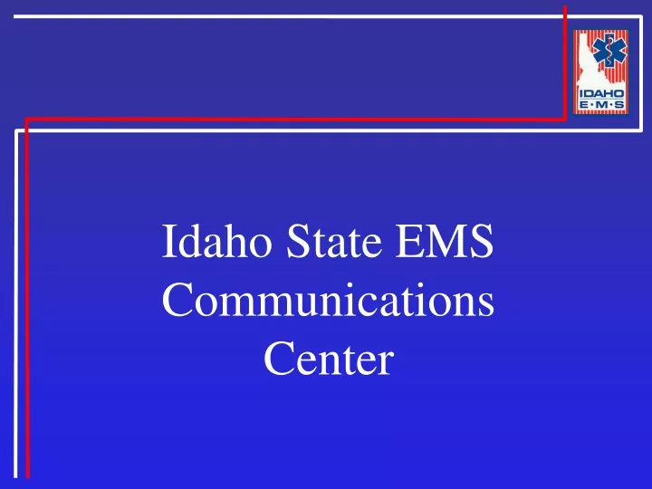 ppt-idaho-state-ems-communications-center-powerpoint-presentation-free-download-id-9304377