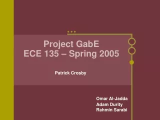 Project GabE ECE 135 – Spring 2005