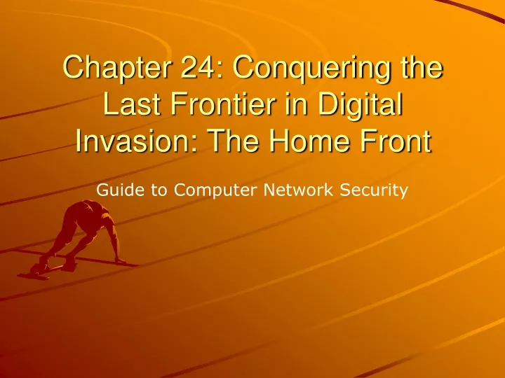 chapter 24 conquering the last frontier in digital invasion the home front
