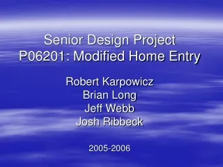 Senior Design Project P06201: Modified Home Entry