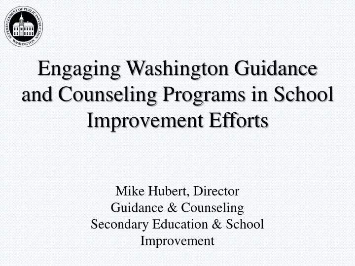 engaging washington guidance and counseling programs in school improvement efforts