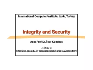 International Computer Institute, Izmir, Turkey Integrity and Security