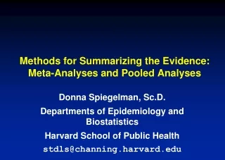 Methods for Summarizing the Evidence:  Meta-Analyses and Pooled Analyses