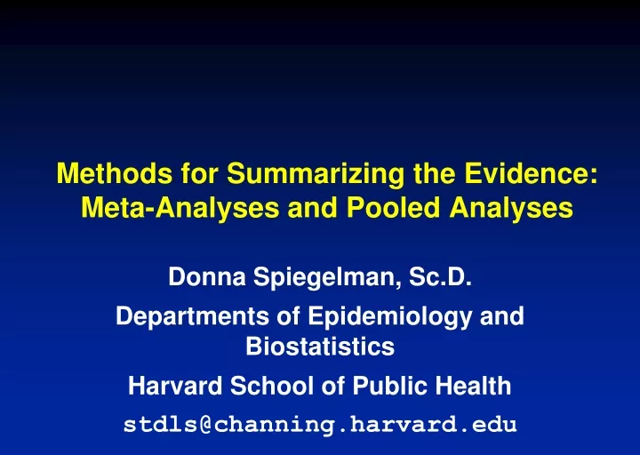 methods for summarizing the evidence meta analyses and pooled analyses