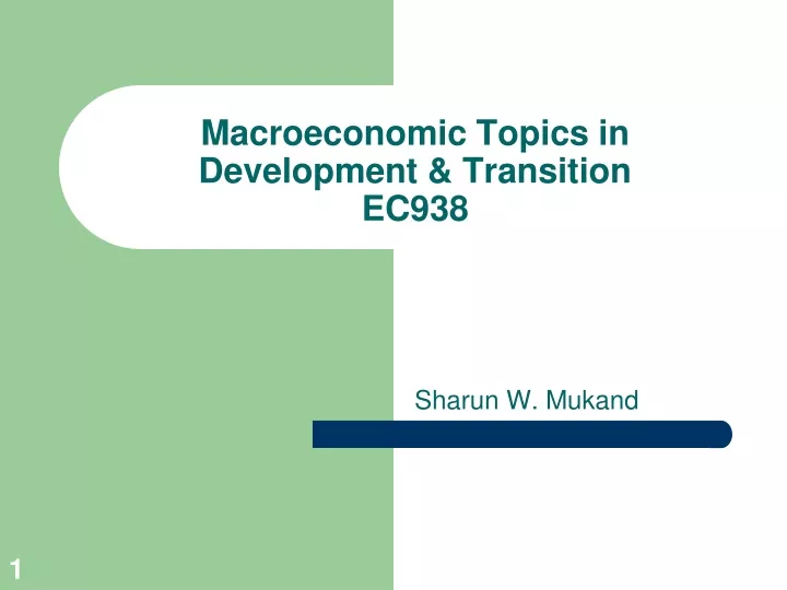 macroeconomic topics in development transition ec938