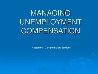 MANAGING  UNEMPLOYMENT  COMPENSATION