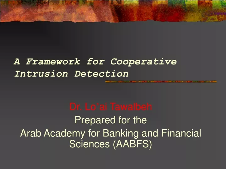 a framework for cooperative intrusion detection