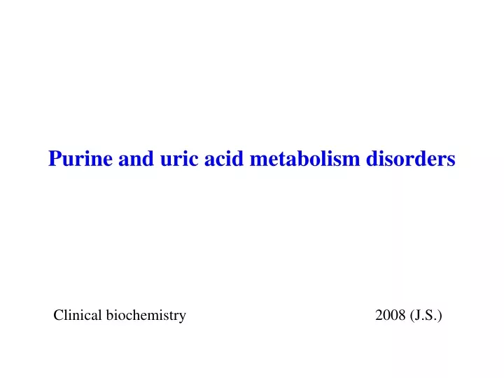 purine and uric acid metabolism disorders