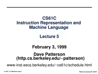 CS61C Instruction Representation and  Machine Language  Lecture 5