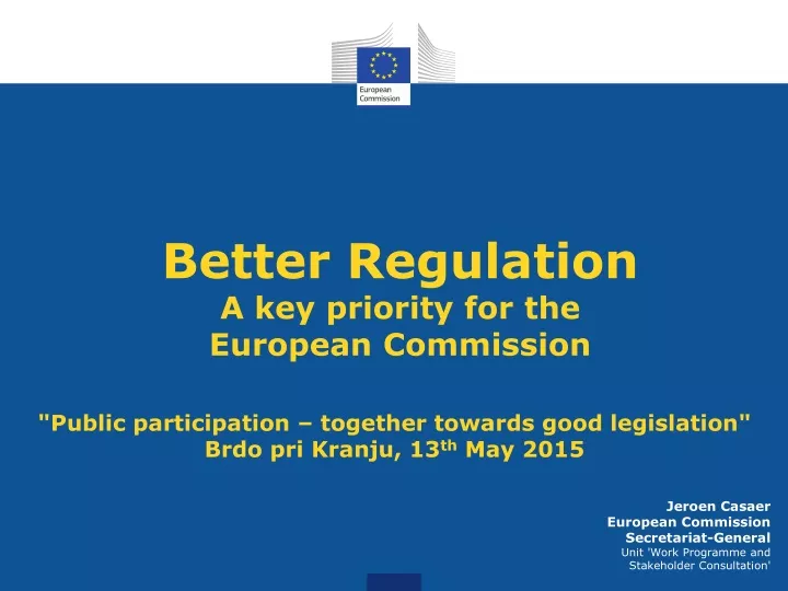 better regulation a key priority for the european commission