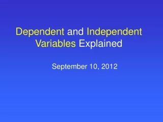 Dependent  and  Independent Variables  Explained