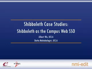 Shibboleth Case Studies: Shibboleth as the Campus Web SSO