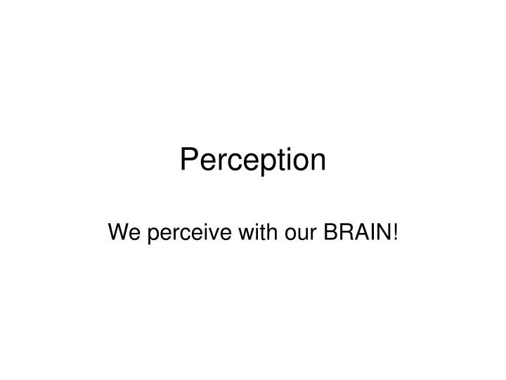 perception