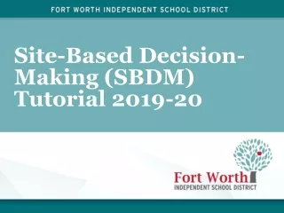 Site-Based Decision-Making (SBDM) Tutorial 2019-20