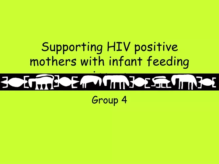 supporting hiv positive mothers with infant feeding issues