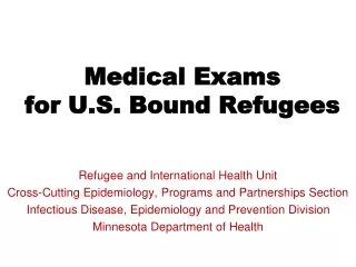 Medical Exams  for U.S. Bound Refugees