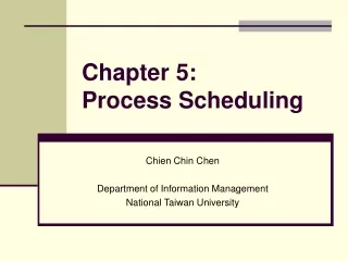 Chapter 5:   Process Scheduling