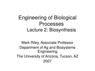 Engineering of Biological Processes Lecture 2: Biosynthesis