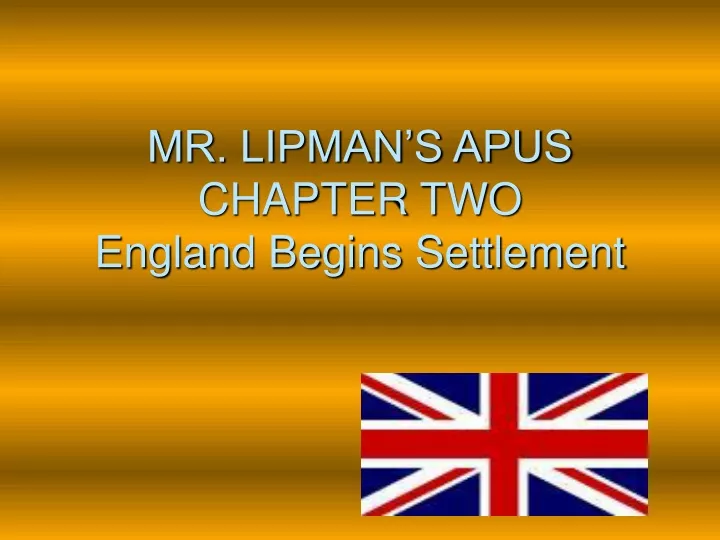 mr lipman s apus chapter two england begins settlement