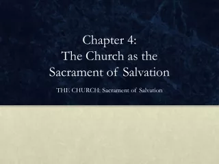 Chapter 4:  The Church as the  Sacrament of Salvation