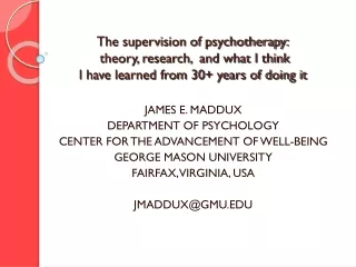 James E. Maddux Department of psychology Center for the advancement of well-being