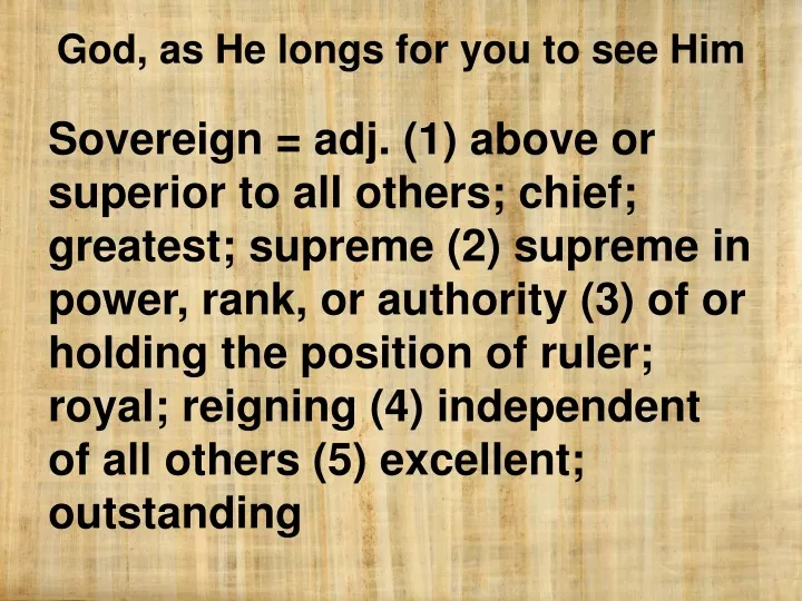 sovereign adj 1 above or superior to all others