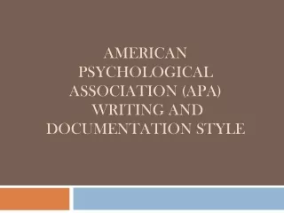 American Psychological Association (APA)  Writing and Documentation Style