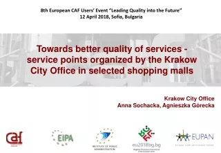 8th European CAF Users ’  Event  “ Leading Quality into the Future ”