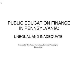 PUBLIC EDUCATION FINANCE  IN PENNSYLVANIA: