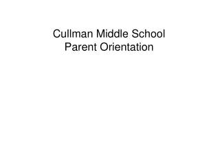 Cullman Middle School Parent Orientation