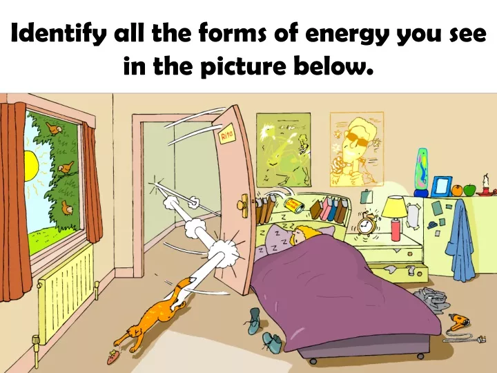 identify all the forms of energy you see in the picture below