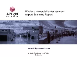 Wireless Vulnerability Assessment:  Airport Scanning Report