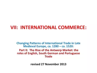 VII:  INTERNATIONAL COMMERCE: