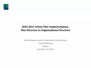 2012-2017 Action Plan Implementation: Plan Structure to Organizational Structure