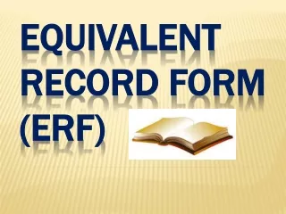 Equivalent Record Form (ERF)