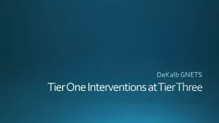 Tier One Interventions at Tier Three
