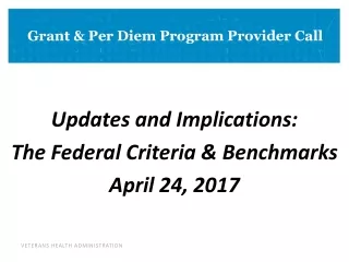 Updates and Implications: The Federal Criteria &amp; Benchmarks April 24, 2017