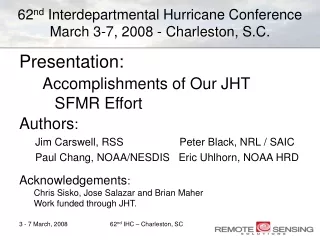 62 nd  Interdepartmental Hurricane Conference March 3-7, 2008 - Charleston, S.C.