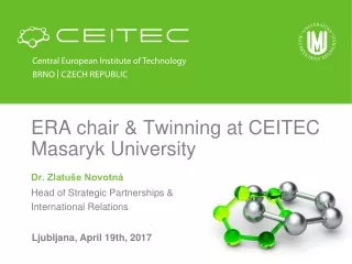 ERA chair &amp; Twinning at CEITEC Masaryk University