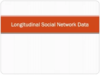 Longitudinal Social Network Data